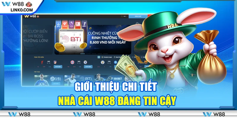 Giới thiệu chi tiết nhà cái W88 đáng tin cậy